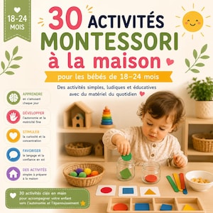 May include: A child plays with Montessori educational toys. The image features a variety of colorful wooden shapes, jars, and a wooden tray. Text on the image reads "30 ACTIVITÉS MONTESSORI à la maison" and "pour les bébés de 18-24 mois."