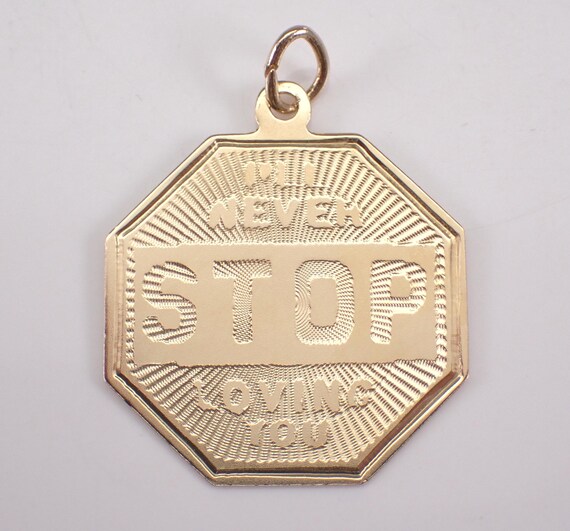 14K Yellow Gold "I'll Never STOP Loving You" Charm Pendant: Octagon for Necklace or Bracelet