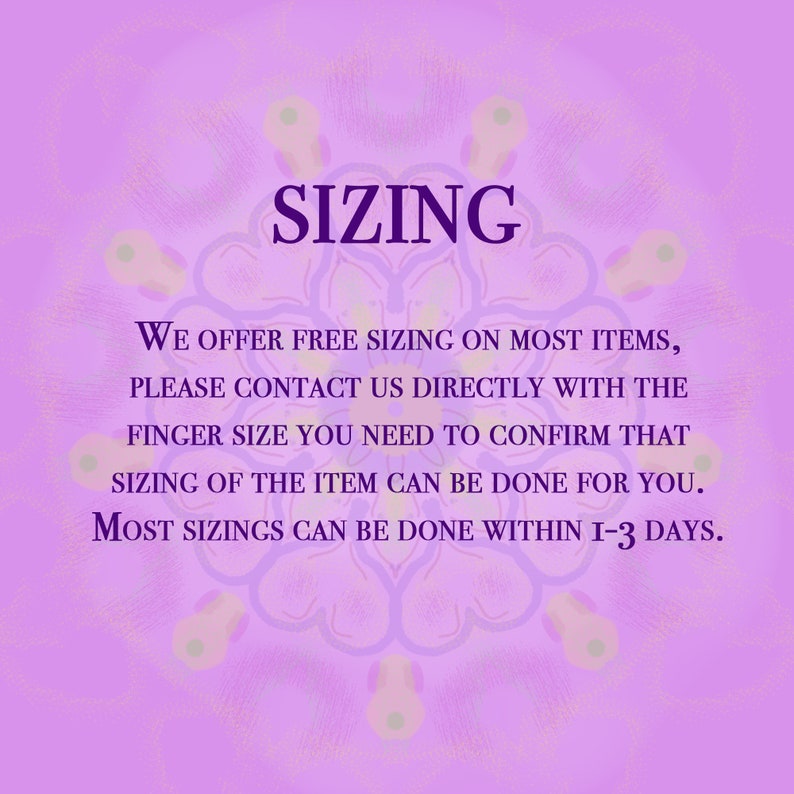 May include: Purple background with a white mandala design and the text "SIZING" in bold purple letters. The text below reads: "We offer free sizing on most items, please contact us directly with the finger size you need to confirm that sizing of the item can be done for you. Most sizings can be done within 1-3 days."
