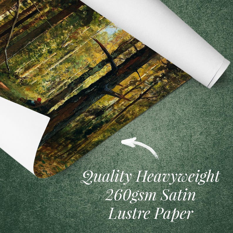 May include: A rolled print featuring a forest landscape painting with tall trees and a fallen log. The paper is labeled as Quality Heavyweight 260gsm Satin Lustre Paper. The print is partially unrolled, revealing a detailed woodland scene with green and brown tones.