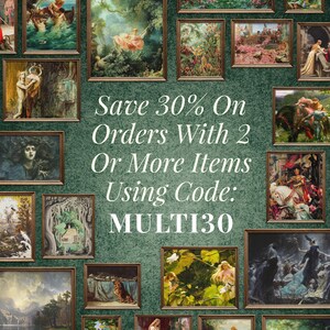 May include: A collection of various framed classical paintings arranged on a dark green textured background. The central text reads: Save 30% On Orders With 2 Or More Items Using Code: MULTI30. The artwork features diverse scenes including landscapes, figures, and mythological subjects.