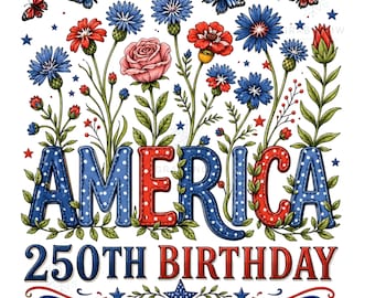 Floral America 250th Birthday PNG 4th of July Sublimation
