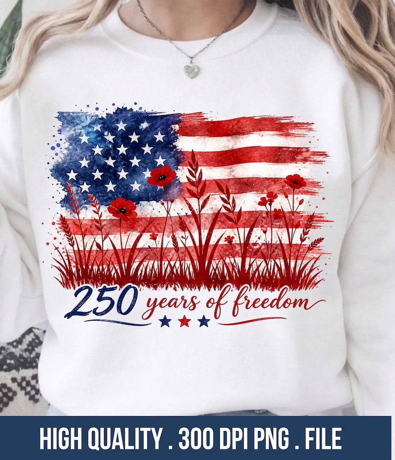 250 years of freedom American flag wildflower sublimation design shown printed on a white crewneck t shirt.