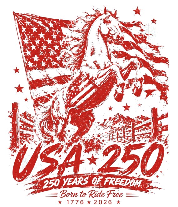 USA 250th Anniversary PNG, Western Patriotic Horse Design, Born to Ride Free 1776-2026, Trendy 250 Years Freedom Sublimation, 4th of July