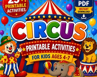 Circus Activity Pack for Kids Ages 4–7 | 25 Printable Circus Worksheets | Preschool & Kindergarten Activities