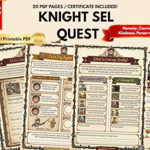 May include: A printable PDF educational game for ages 6-9, titled "Knight Self Quest." The pages feature illustrations and text about courage, honesty, and perseverance. Includes a certificate and is designed to be a fun way to learn.