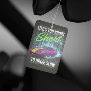 Aromatizador de carro com frase inspiradora para amantes de carros / Acessório divertido para carro, fragrância de pinho, carro novo e gelo negro, presente para ele, decoração para carro de viagem imagem 2
