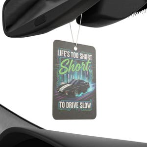 Car Lover Quote Air Freshener for Men / Funny Car Scent Accessory, Pine New Car Black Ice Fragrance, Gift for Him, Road Trip Car Decor image 4
