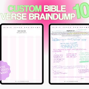 May include: Two digital tablets displaying Bible verse notes. One tablet shows a blank page with the text "Insert verse here" and "text goes here!". The other tablet has handwritten notes on Philippians 4:6-7. The image includes the text "CUSTOM BIBLE VERSE BRAINDUMP 10".