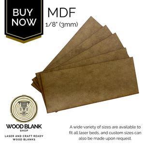 May include: A stack of rectangular MDF wood blanks, 1/8" (3mm) thick, in a light brown color. The image includes the text "BUY NOW" in a black and gold banner, and "MDF 1/8" (3mm)". The Wood Blank Shop logo is also visible.