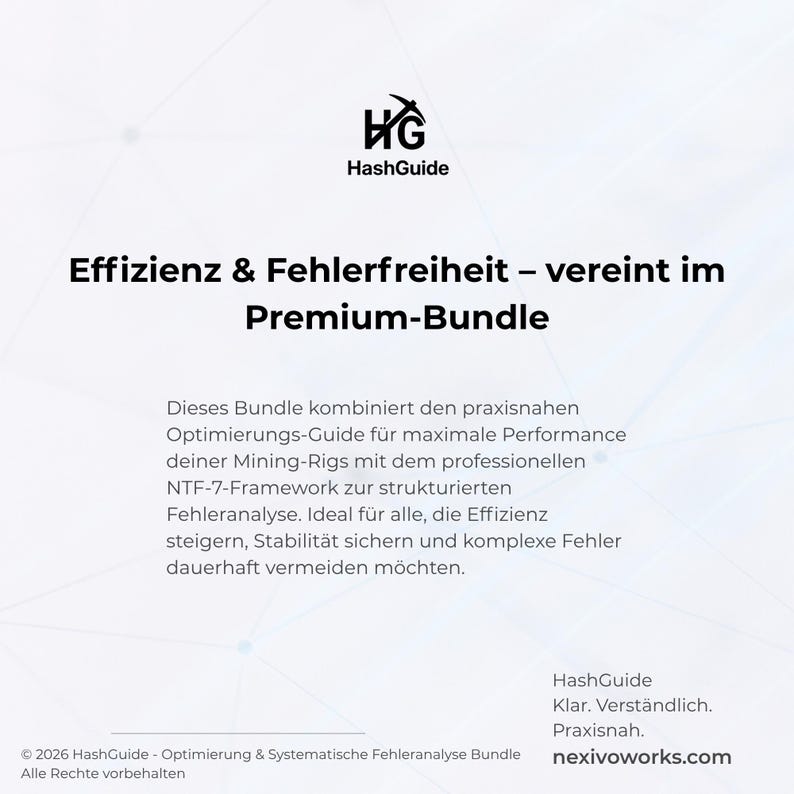 K&ouml;nnte beinhalten: Wei&szlig;es Grafikdesign mit dem HashGuide-Logo und dem deutschen Text: "Effizienz & Fehlerfreiheit - vereint im Premium-Bundle." Der Text beschreibt ein Bundle, das einen Optimierungsleitfaden f&uuml;r Mining-Rigs und eine Fehleranalyse kombiniert.