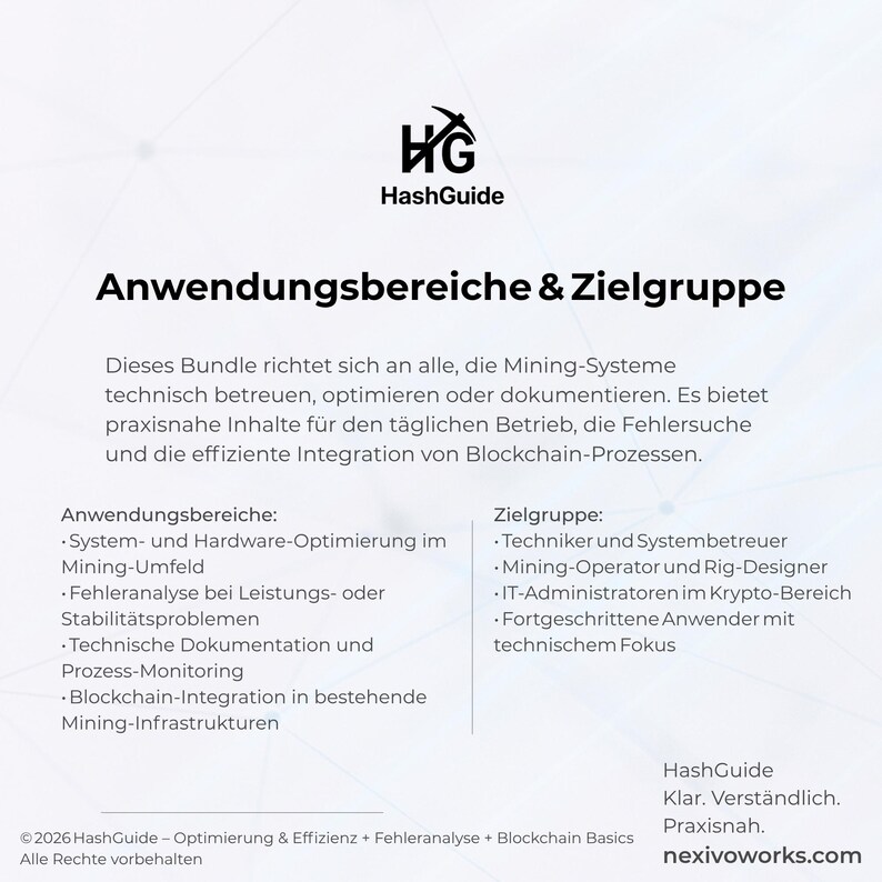 Peut inclure: Un graphique informatif intitul&eacute; HashGuide Anwendungsbereiche & Zielgruppe. Il d&eacute;crit le support technique, l'optimisation et la documentation des syst&egrave;mes de minage. Il liste les domaines d'application et les groupes cibles, incluant techniciens, op&eacute;rateurs et administrateurs IT, avec le site nexivoworks.com en bas.
