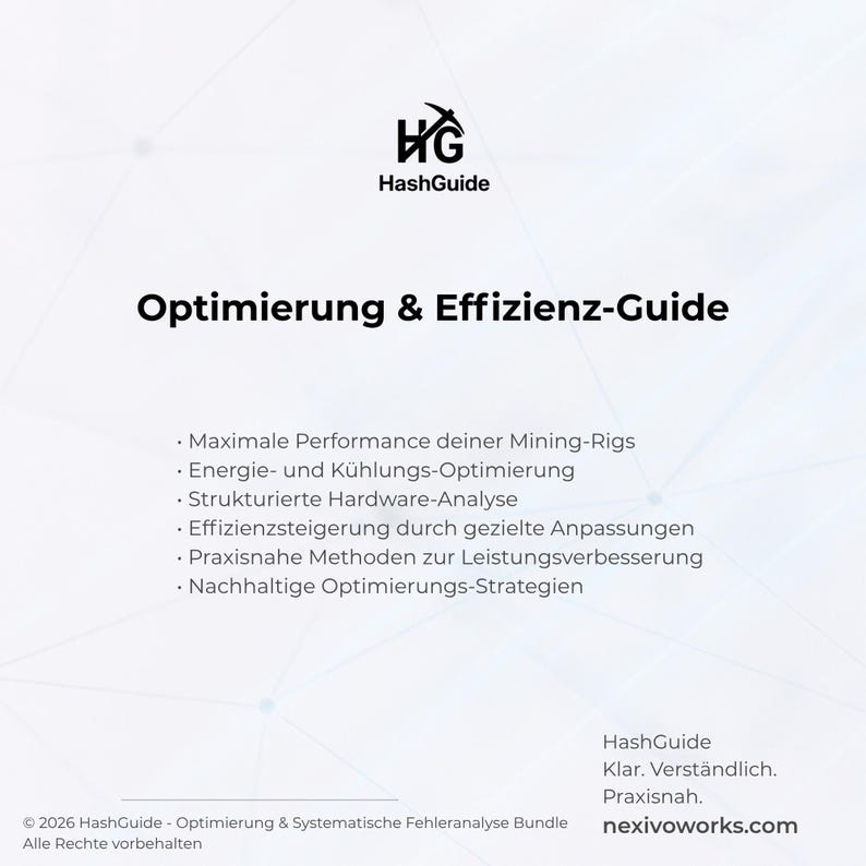 K&ouml;nnte beinhalten: Ein wei&szlig;es Dokument mit dem Titel "Optimierung & Effizienz-Guide" und dem HashGuide-Logo. Das Dokument listet Stichpunkte zu Mining-Rigs, Energieoptimierung, Hardware-Analyse und Leistungsverbesserung auf. Das Dokument enth&auml;lt auch das HashGuide-Logo und die Website.