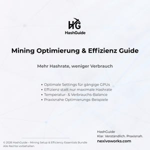 May include: A white and light blue guide titled "Mining Optimierung & Effizienz Guide" with the HashGuide logo. The guide includes bullet points about GPU settings, efficiency, temperature, and optimization examples. The website nexivoworks.com is also visible.