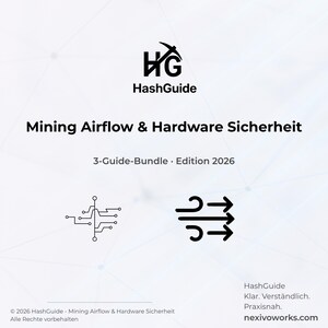 May include: A white digital document cover titled HashGuide Mining Airflow & Hardware Sicherheit 3-Guide-Bundle Edition 2026. It features a black pickaxe logo, a circuit board icon, and an airflow icon with three arrows. Text includes copyright info and nexivoworks.com.