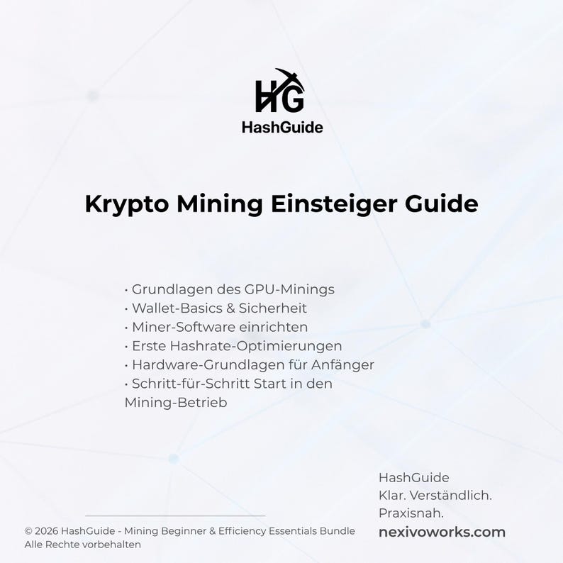 May include: A white graphic with the HashGuide logo and the title "Krypto Mining Einsteiger Guide." The guide covers GPU mining, wallet basics, software setup, and hardware fundamentals. The website nexivoworks.com is also displayed.