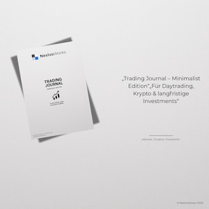 Könnte beinhalten: Ein weißes Trading Journal mit dem Nexivo Works-Logo oben links. Das Cover des Journals trägt die Aufschrift "Trading Journal Minimalist Edition" mit einer Grafik eines steigenden Diagramms. Auf der rechten Seite steht "Trading Journal - Minimalist Edition", "Für Daytrading, Krypto & langfristige Investments".