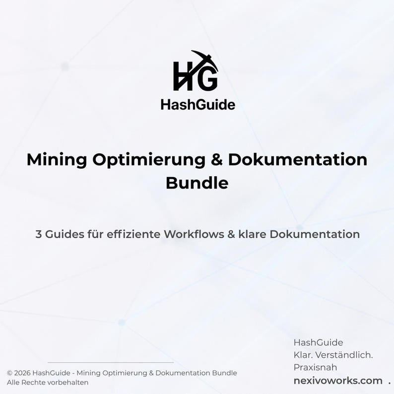 Puede incluir: Un documento digital titulado HashGuide Mining Optimierung & Dokumentation Bundle. Presenta un logotipo con un pico, el texto 3 Guides f&uuml;r effiziente Workflows & klare Dokumentation e informaci&oacute;n de derechos de autor para 2026 al pie.