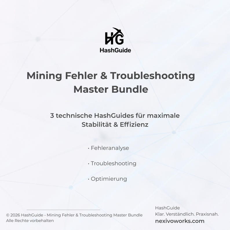 Peut inclure: Graphique blanc avec le logo HashGuide et du texte. Le texte indique "Mining Fehler & Troubleshooting Master Bundle" et liste "Fehleranalyse", "Troubleshooting" et "Optimierung". Le bas du graphique comprend des informations sur le droit d'auteur et une adresse de site Web.