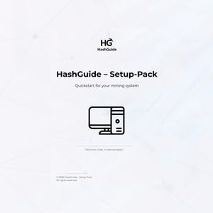 May include: A white document titled HashGuide - Setup-Pack with the subtitle Quickstart for your mining system. It features a black line-art icon of a computer tower and monitor, the text Technical, Clear, Understandable, and 2026 HashGuide.