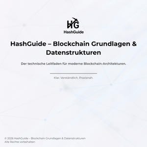 Puede incluir: Un gráfico blanco con el logotipo de HashGuide y texto. El texto dice "HashGuide - Blockchain Grundlagen & Datenstrukturen" y "Der technische Leitfaden für moderne Blockchain-Architekturen." La parte inferior del gráfico dice "Klar. Verständlich. Praxisnah."