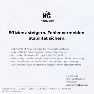 May include: A white graphic with the HashGuide logo and text in German: "Effizienz steigern. Fehler vermeiden. Stabilit&auml;t sichern." Bullet points detail topics like mining processes and error analysis. The website nexivoworks.com is also displayed.