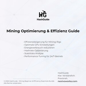 May include: White graphic with the text "Mining Optimierung & Effizienz Guide" and the HashGuide logo. The guide lists topics including mining rigs, GPU settings, and energy consumption. The website nexivoworks.com is also displayed.
