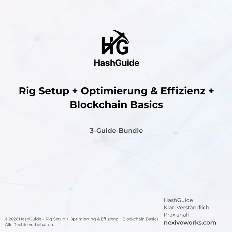 May include: A white digital document cover titled HashGuide Rig Setup + Optimierung & Effizienz + Blockchain Basics 3-Guide-Bundle. The design features a black logo with a pickaxe, text in German, and a faint blue geometric network pattern.