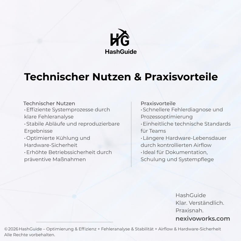 May include: A white informational graphic titled Technischer Nutzen & Praxisvorteile featuring the HashGuide logo. It lists technical benefits and practical advantages in German, including system processes, error analysis, and hardware longevity, ending with nexivoworks.com.