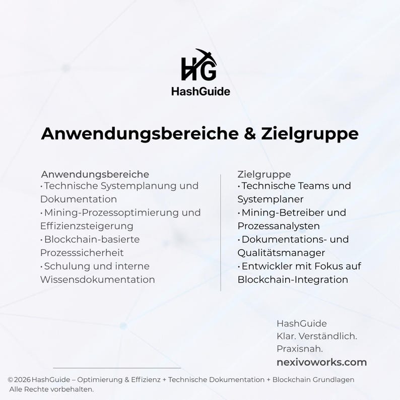 Puede incluir: Un documento informativo blanco titulado HashGuide Anwendungsbereiche & Zielgruppe. Enumera &aacute;reas de aplicaci&oacute;n t&eacute;cnica y grupos objetivo, incluyendo planificaci&oacute;n de sistemas, optimizaci&oacute;n de procesos mineros, seguridad blockchain y documentaci&oacute;n.