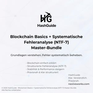 May include: White graphic with the HashGuide logo and text: Blockchain Basics + Systematische Fehleranalyse (NTF-7) Master-Bundle. Includes bullet points and website address. The background is a light gradient.