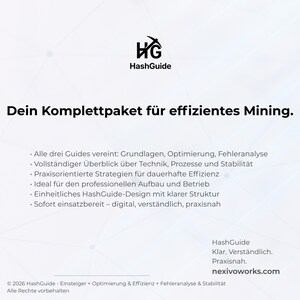 May include: A white graphic with the HashGuide logo and text in German. The text includes "Dein Komplettpaket f&uuml;r effizientes Mining" and bullet points detailing guides on mining, optimization, and stability. The website nexivoworks.com is also displayed.