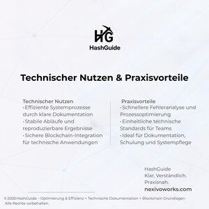 Puede incluir: Un gr&aacute;fico informativo blanco titulado Technischer Nutzen & Praxisvorteile con el logotipo de HashGuide. Enumera beneficios t&eacute;cnicos como procesos de sistema eficientes, flujos de trabajo estables e integraci&oacute;n blockchain segura, adem&aacute;s de ventajas pr&aacute;cticas para la documentaci&oacute;n y est&aacute;ndares de equipo.