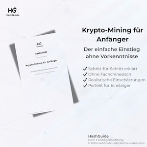 Könnte beinhalten: Ein weißes Dokument mit dem HashGuide-Logo, betitelt "Krypto-Mining für Anfänger". Es beschreibt die Grundlagen des Krypto-Minings, einschließlich Schritt-für-Schritt-Erklärungen, ohne Fachchinesisch und realistische Einschätzungen. Der Hintergrund ist weiß.
