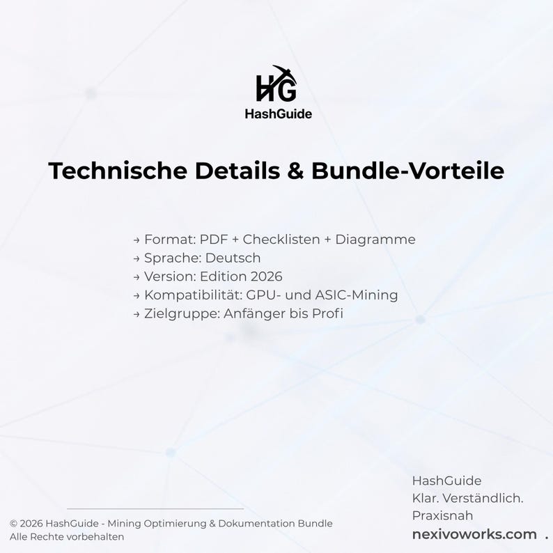 Puede incluir: Un documento digital titulado HashGuide Technical Details & Bundle-Vorteile. Enumera el formato como PDF, listas de verificaci&oacute;n y diagramas en alem&aacute;n, versi&oacute;n 2026, compatible con miner&iacute;a GPU y ASIC para principiantes y profesionales.