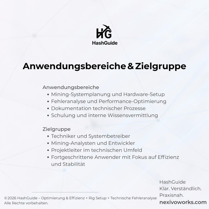 May include: A white informational document titled Anwendungsbereiche & Zielgruppe featuring the HashGuide logo. It lists mining system planning, hardware setup, error analysis, performance optimisation, documentation, and training for technicians, developers, and project managers.