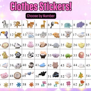 May include: A collection of 63 colorful, animal-themed stickers for clothing, each with a unique design. The stickers include various animals, flowers, and other cute designs. The text "Clothes Stickers!" is at the top, with "Choose by Number" below it.