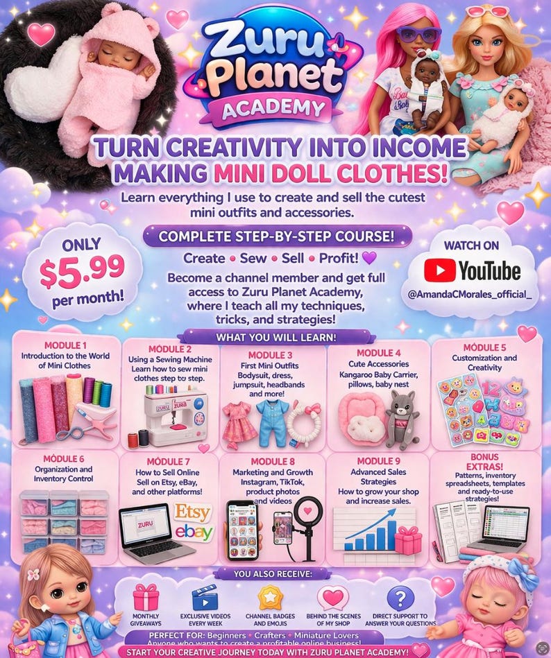 May include: Promotional image for Zuru Planet Academy, teaching how to create and sell mini doll clothes. The image features dolls, mini outfits, sewing machines, and the Etsy and eBay logos. Text includes "Turn Creativity Into Income" and "Complete Step-by-Step Course!"
