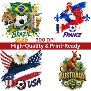 May include: A collection of four colorful soccer-themed graphics. The designs feature a Brazilian flag, a soccer ball, a jaguar, and the text "Brazil 2026". Other designs include a rooster for France, an eagle for the USA, and a kangaroo for Australia.