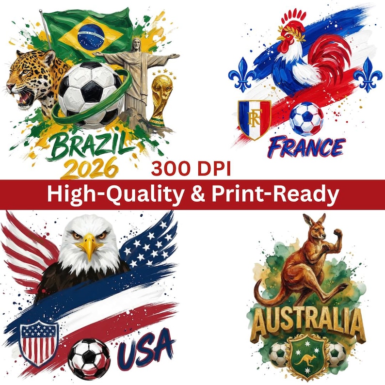 May include: A collection of four colorful soccer-themed graphics. The designs feature a Brazilian flag, a soccer ball, a jaguar, and the text "Brazil 2026". Other designs include a rooster for France, an eagle for the USA, and a kangaroo for Australia.