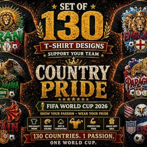 May include: A digital collection of 130 t-shirt designs featuring national symbols, animals, and footballs for the FIFA World Cup 2026. The graphic display includes text such as SET OF 130 T-SHIRT DESIGNS, COUNTRY PRIDE, and various country names.