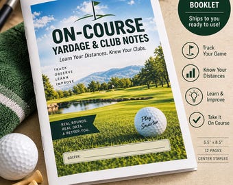 On-Course Yardage and Club Notes Booklet – Golf Distance Tracker, Shot Log and Game Improvement Journal