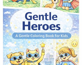 Gentle Heroes Coloring Book – Kids' Calm Superhero Pages (PDF Pattern)