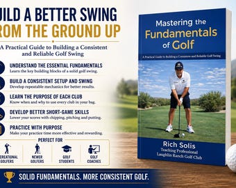 Mastering the Fundamentals of Golf Book: Golf Swing Basics, Golf Instruction, Beginner Golf Guide & Practice Drills
