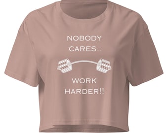 Top corto "A nadie le importa trabajar más duro" / Colección The Barbell / Top corto de fitness / Ropa deportiva para mujer