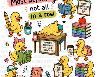 Most Definitely Not All In A Row PNG,Silly Duck png ,Teacher PNG,Ducks In a Row PNG, Silly Goose Teacher Club, Elementary PreK Teacher Gift