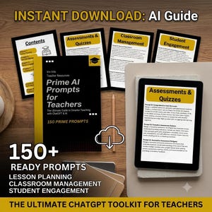 AI Prompts for Teachers, 150+ ChatGPT Prompts for Lesson Planning, Classroom Management & Assessments, Teacher Toolkit Digital Download PDF