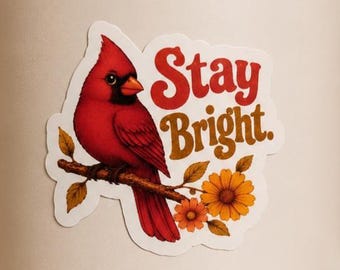 Wasserfester Vinyl-Aufkleber ""Cardinal, Stay Bright"""