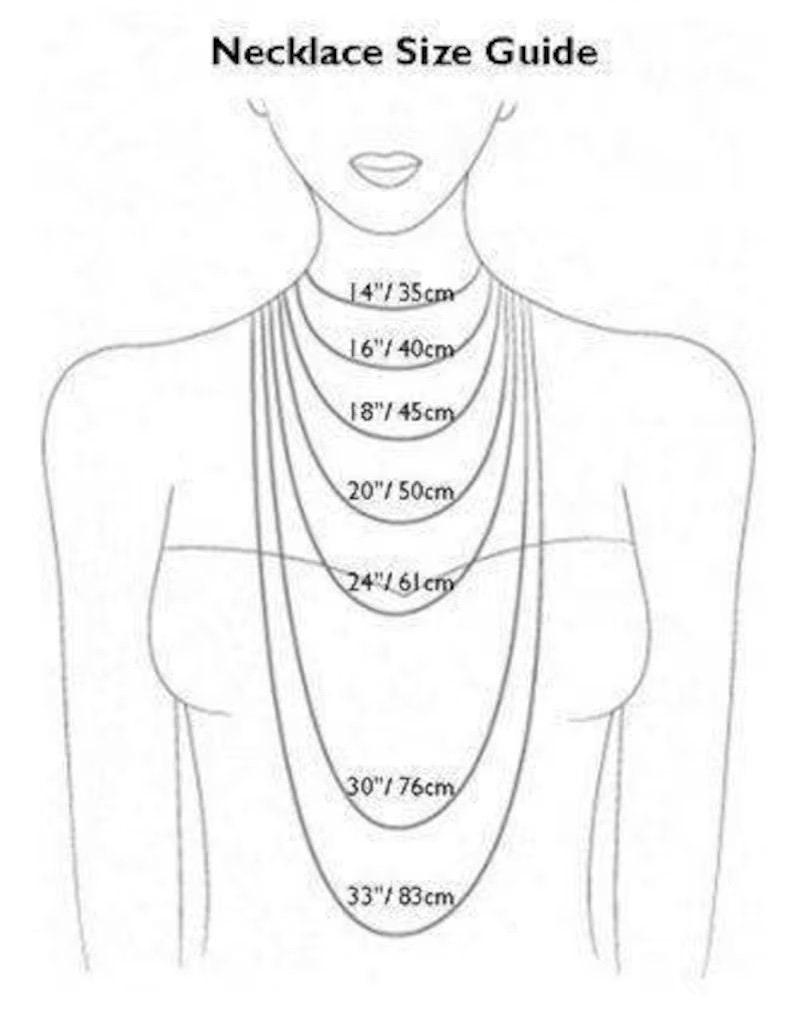 May include: A necklace size guide with a line drawing of a person wearing necklaces of different lengths. The lengths are listed in inches and centimetres: 14"/35cm, 16"/40cm, 18"/45cm, 20"/50cm, 24"/61cm, 30"/76cm, 33"/83cm.