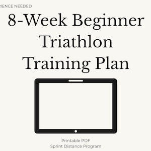 Könnte beinhalten: Eine cremefarbene Grafik mit dem Text „NO EXPERIENCE NEEDED“ und „8-Week Beginner Triathlon Training Plan“. Ein schwarzes Rechteck mit abgerundeten Ecken befindet sich in der Mitte. Darunter steht „Printable PDF Sprint Distance Program“.
